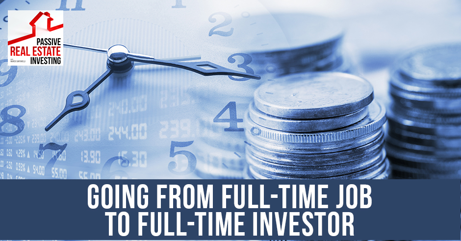 PREI 164 | Full Time Investing