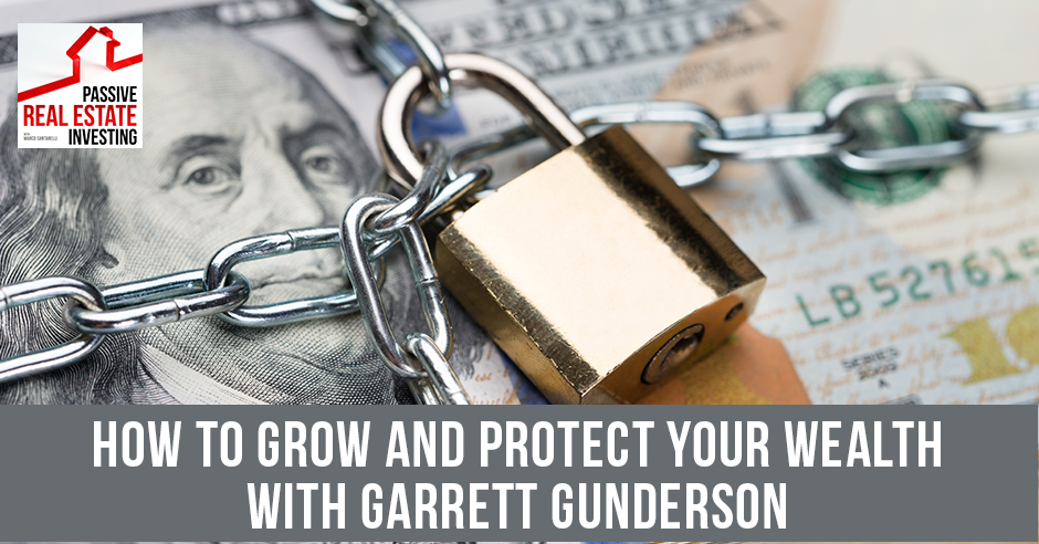 PREI 168 | Protecting Your Wealth