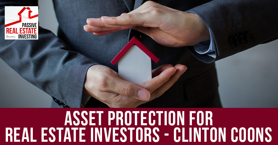 PREI 218 | Real Estate Asset Protection